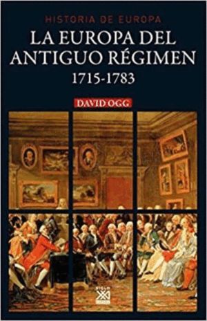 Hª DE EUROPA 1715-1783 EUROPA DEL ANTIGUO REGIMEN