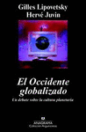 OCCIDENTE GLOBALIZADO, EL . UN DEBATE SOBRE LA CULTURA PLANETARIA