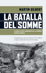 LA BATALLA DEL SOMME. LA BATALLA MAS SANGRIENTA DE LA PRIMERA GUERRA MUNDIAL