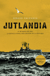 JUTLANDIA. LA BATALLA NAVAL MAS GRANDE DE LA HISTORIA