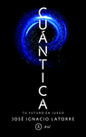 CUÁNTICA! TU FUTURO EN JUEGO