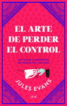 ARTE DE PERDER EL CONTROL, EL