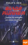 BLADE RUNNER. SUEÑAN LOS ANDROIDES CON OVEJAS ELECTRICAS?