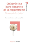 GUIA PRACTICA PARA EL MANEJO DE LA ESQUIZOFRENIA