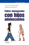 PADRES DESESPERADOS CON HIJOS ADOLESCENT