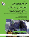 GESTIÓN DE LA CALIDAD Y GESTIÓN MEDIOAMBIENTAL . FUNDAMENTOS, HERRAMIENTAS, NORMAS ISO Y RELACIONES