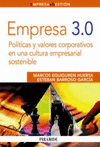 EMPRESA 3.0 . POLÍTICAS Y VALORES CORPORATIVOS EN UNA CULTURA EMPRESARIAL SOSTENIBLE