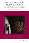HISTORIA DE ESPAÑA SIGLOS XVI Y XVII .  LA ESPAÑA DE  LOS AUSTRIAS