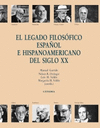 LEGADO FILOSÓFICO ESPAÑOL E HISPANOAMERICANO DEL SIGLO XX,EL