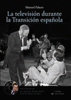 TELEVISIÓN DURANTE LA TRANSICIÓN ESPAÑOLA, LA