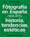 FOTOGRAFÍA EN ESPAÑA (1839-2015)