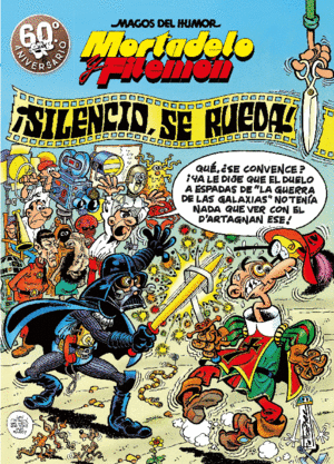 MORTADELO Y FILEMÓN. ¡SILENCIO, SE RUEDA! (MAGOS DEL HUMOR 63)