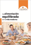 LA ALIMENTACIÓN EQUILIBRADA EN LA VIDA MODERNA