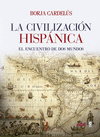 CIVILIZACION HISPANICA. EL ENCUENTRO DE DOS MUNDOS