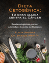 DIETA CETOGÉNICA: TU GRAN ALIADA CONTRA EL CÁNCER