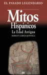 MITOS HISPANICOS. LA EDAD ANTIGUA