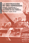 LA DESTRUCCIÓN DE UNA ESPERANZA. MANUEL SACRISTÁN Y LA PRIMAVERA DE PRAGA: LECCIONES DE DERROTA