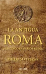 ANTIGUA ROMA POR CINCO DENARIOS AL DIA, LA