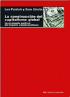 LA CONSTRUCCIÓN DEL CAPITALISMO GLOBAL. LA ECONOMÍA POLÍTICA DEL IMPERIO ESTADOUNIDENSE