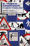 TRABAJO GARANTIZADO. PROPUESTA NECESARIA FRENTE AL DESEMPLEO Y A LA PRECARIZACIÓN