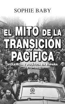 EL MITO DE LA TRANSICIÓN PACÍFICA