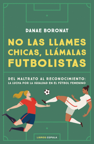 NO LAS LLAMES CHICAS, LLÁMALAS FUTBOLISTAS