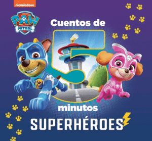 PATRULLA CANINA CUENTOS 5 MIN. SUPERHERO