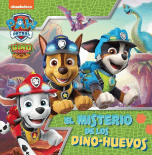 PATRULLA CANINA. MISTERIOS DE LOS DINO