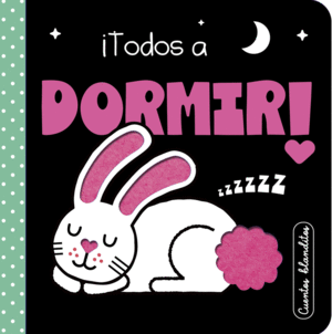 ¡TODOS A DORMIR! (CUENTOS BLANDITOS)