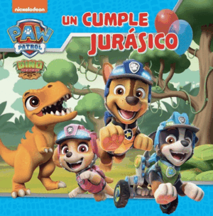 PATRULLA CANINA. UN CUMPLE JURASICO