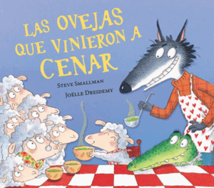 OVEJAS QUE VINIERON A CENAR, LAS