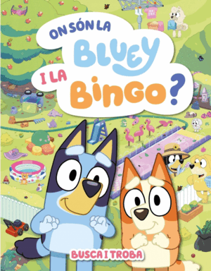 BLUEY. ON SON LA BLUEY I LA BINGO?