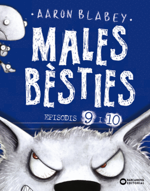 MALES BESTIES. EPISODIS 9 I 10