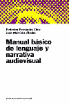 MANUAL BÁSICO DE LENGUAJE Y NARRATIVA AUDIOVISUAL