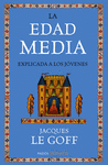 EDAD MEDIA EXPLICADA A LOS JOVENES, LA