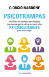 PSICOTRAMPAS. IDENTIFICA LAS TRAMPAS PSICOLOGICAS QUE TE AMARGAN LA VIDA