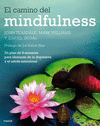 EL CAMINO DEL MINDFULNESS.UN PLAN DE 8 SEMANAS PARA LIBERARSE DE LA DEPRESIÓN Y EL ESTRÉS EMOCIONAL