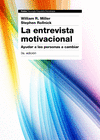 LA ENTREVISTA MOTIVACIONAL : AYUDAR A LAS PERSONAS A CAMBIAR