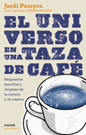 EL UNIVERSO EN UNA TAZA DE CAFE