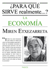 PARA QUÉ SIRVE REALMENTE LA ECONOMÍA?