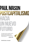 POSTCAPITALISMO. HACIA UN NUEVO FUTURO