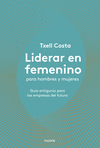 LIDERAR EN FEMENINO PARA HOMBRES Y MUJERES