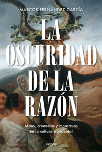 OSCURIDAD DE LA RAZON, LA