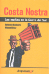 COSTA NOSTRA. LAS MAFIAS EN LA COSTA DEL SOL.