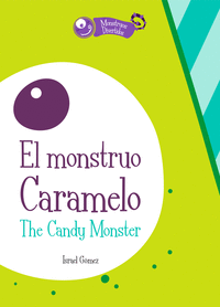 EL MONSTRUO CARAMELO / THE CANDY MONSTER