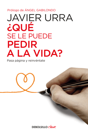 ¿QUÉ SE LE PUEDE PEDIR A LA VIDA?