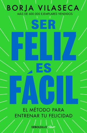 SER FELIZ ES FÁCIL