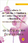 EDUCADOR/A DE MINUSVALIAS Y MONITOR/A DE CENTRO OCUPACIONAL Y RESIDENCIA DEL INS