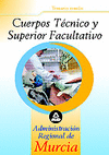 CUERPO TÉCNICO Y SUPERIOR FACULTATIVO DE LA ADMINISTRACIÓN REGIONAL DE MURCIA. T