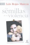 SEMILLAS DE LA VIOLENCIA, LAS